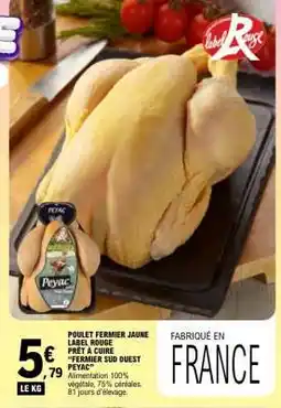 E.Leclerc POULET FERMIER JAUNE LABEL ROUGE PRÊT À CUIRE FERMIER SUD OUEST PEYAC offre