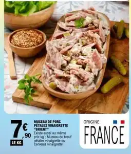 E.Leclerc MUSEAU DE PORC PÉTALES VINAIGRETTE “BRIENT” offre