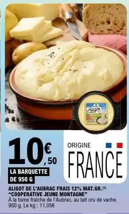 E.Leclerc ALIGOT DE L'AUBRAC FRAIS 12% MAT.GR offre
