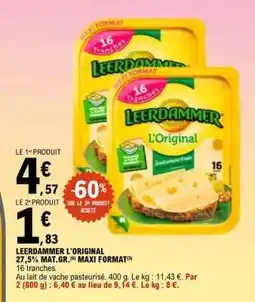 E.Leclerc LEERDAMMER L'ORIGINAL 27,5% MAT.GR. MAXI FORMAT offre