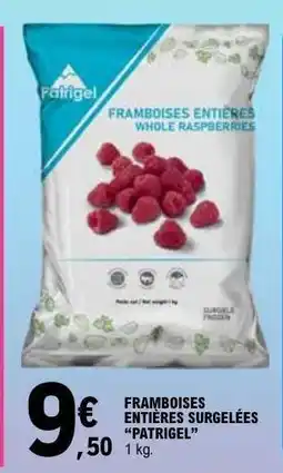 E.Leclerc FRAMBOISES ENTIÈRES SURGELÉES PATRIGEL offre