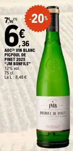 E.Leclerc AOC VIN BLANC PICPOUL DE PINET 2025 JM BONFILS offre
