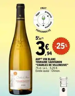 E.Leclerc AOP VIN BLANC TOURAINE SAUVIGNON “CHARLES DE VILLENEUVE” offre