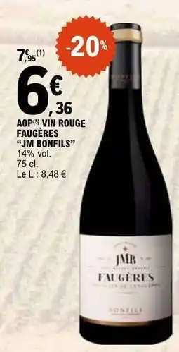 E.Leclerc AOP VIN ROUGE FAUGÈRES JM BONFILS offre