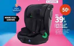 E.Leclerc Siège auto i size de 76 à 150cm 'Mots d'enfants' offre