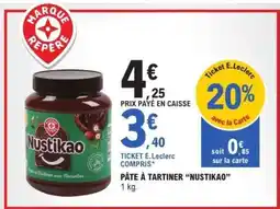 E.Leclerc PÂTE À TARTINER “NUSTIKAO” offre