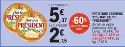 E.Leclerc PETIT BRIE CRÉMEUX 31% MAT.GR. 'PRÉSIDENT' offre