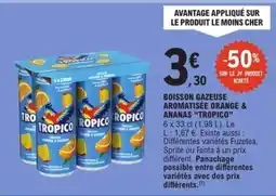 E.Leclerc BOISSON GAZEUSE AROMATISÉE ORANGE & ANANAS “TROPICO” offre