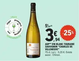 E.Leclerc AOP VIN BLANC TOURAINE SAUVIGNON “CHARLES DE VILLENEUVE” offre