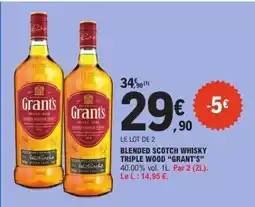 E.Leclerc BLENDED SCOTCH WHISKY TRIPLE WOOD “GRANT’S” offre