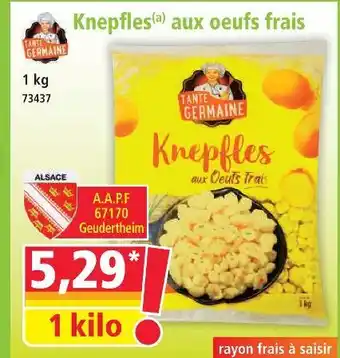 Norma Tante germaine knepfles aux oeufs frais offre