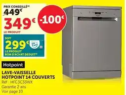 Hyper U Hotpoint - lave-vaisselle 14 couverts offre