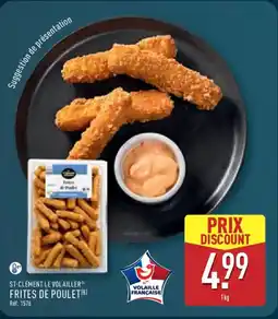 ALDI ST-CLÉMENT LE VOLAILLER Frites de poulet offre