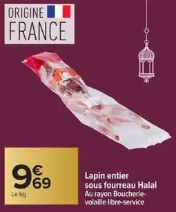 Carrefour Lapin entier sous fourreau halal offre