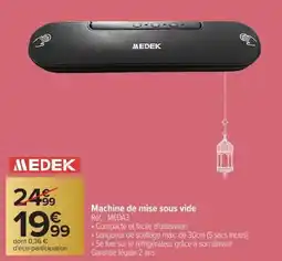 Carrefour Medek machine de mise sous vide offre