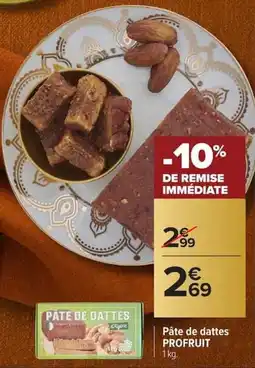 Carrefour Pâte de dattes profruit offre