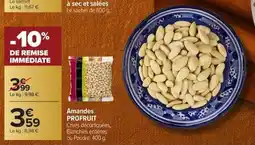 Carrefour Amandes profruit offre
