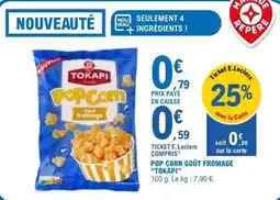 E.Leclerc Tokapi - tickete l.eclerc coprips pop corn goût fromage offre