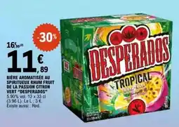 E.Leclerc Desperados - bière aromatisée au spiritueux rhum fruit de la passion citron vert offre