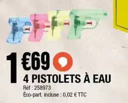 La Foir'Fouille 4 pistolets à eau offre