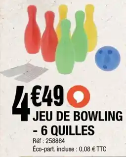 La Foir'Fouille Jeu de bowling - 6 quilles offre