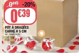 La Foir'Fouille Pot à dragées carré offre