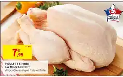 Intermarché POULET FERMIER LA MEUZACOISE offre