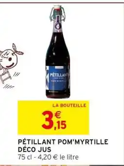 Intermarché PÉTILLANT POM'MYRTILLE DÉCO JUS offre