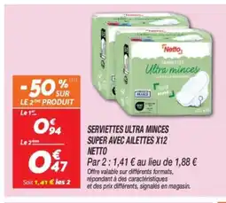 Netto NETTO Serviettes ultra minces super avec ailettes x12 offre