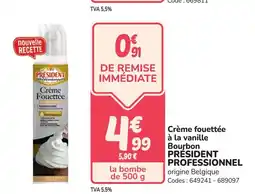 Promocash PRESIDENT PROFESSIONNEL Crème fouettée à la vanille Bourbon offre