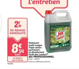 Promocash JEX PROFESSIONNEL Nettoyant multi-usages Triple action parfumant et désinfectant Forêt des Landes offre