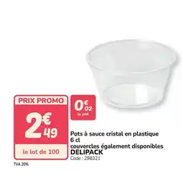 Promocash DELIPACK Pots à sauce cristal en plastique couvercles également disponibles offre
