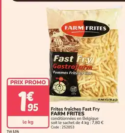 Promocash FARM FRITES Frites fraîches Fast Fry offre