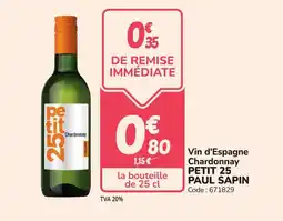 Promocash VinPETIT 25 PAUL SAPIN Vin d'Espagne Chardonnay offre