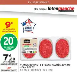 Intermarché Viande bovine 6 steaks hachés 20% mg jean rozé offre