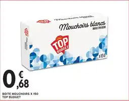 Intermarché Boite mouchoirs x 150 top budget offre