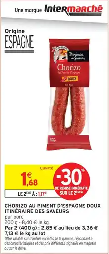 Intermarché Chorizo au piment d'espagne doux itinéraire des saveurs offre