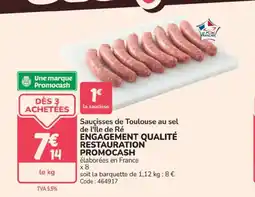 Promocash Saucisses de Toulouse au sel de l'Île de Ré offre