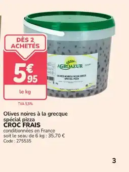 Promocash CROC FRAIS Olives noires à la grecque spécial pizza offre