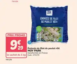 Promocash MOY PARK Émincés de filet de poulet rôti offre