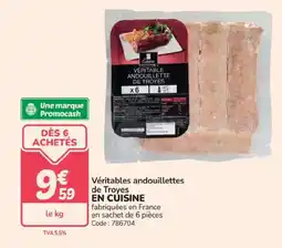 Promocash EN CUISINE Véritables andouillettes de Troyes offre