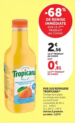 Maximarché Pur jus refrigere tropicana offre