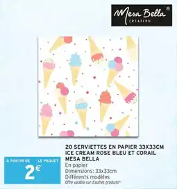 Intermarché 20 serviettes en papier ice cream rose bleu et corail mesa bella offre