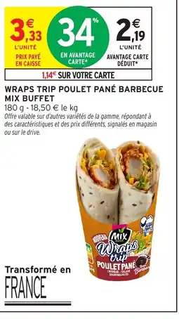Intermarché Hyper MIX BUFFET Wraps trip poulet pané barbecue offre