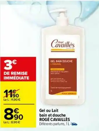 Carrefour Gel Ou Lait Bain Et Douche Rogé Cavaillès offre