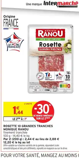 Intermarché Hyper MONIQUE RANOU Rosette 10 grandes tranches offre