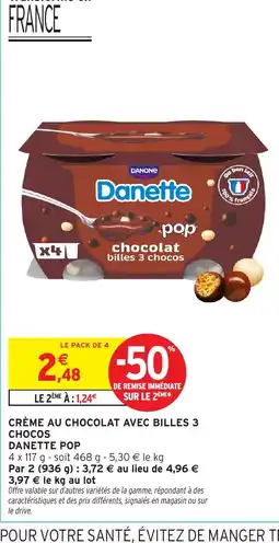 Intermarché Hyper DANETTE POP Crème au chocolat avec billes 3 chocos offre