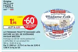Intermarché Hyper PAYSAN BRETON Le fromage fouetté madame loïk nature au sel de guérande offre