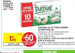 Intermarché Hyper Tartare ail et fines herbes 10 portions od offre