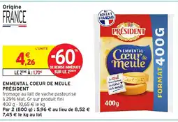 Intermarché Hyper PRÉSIDENT Emmental coeur de meule offre
